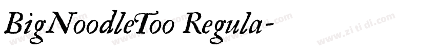 BigNoodleToo Regula字体转换